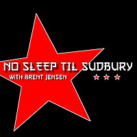 No Sleep 'til Sudbury with Brent Jensen