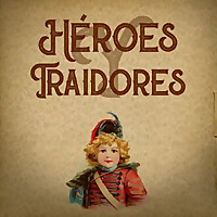 H&eacute;roes y Traidores