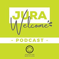 Jura Welcome - un podcast de l'Association Made in Jura