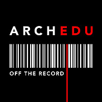 Architectural Education | Off the Record