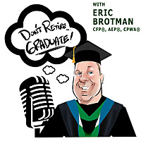 Don&#39;t Retire...Graduate Podcast
