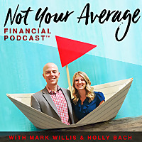Not Your Average Financial Podcast&trade;