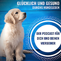Gl&uuml;cklich und gesund durchs Hundeleben