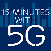 Ericsson: 15 Minutes with 5G