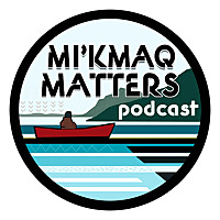 Mi&#39;kmaq Matters