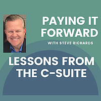 Paying It Forward - Lessons From The C-Suite