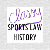 Classy Sports Law History