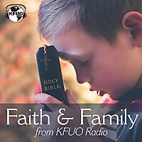 Faith & Family from KFUO Radio