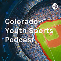 Colorado Youth Sports Podcast