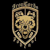 Iron Lords Podcast