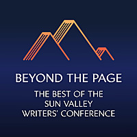 Beyond the Page: The Best of the Sun Valley Writers' Conference