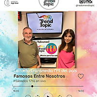 Famosos entre nosotros - Radio Trend Topic