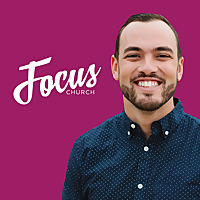 Focus Church with Mike Santiago