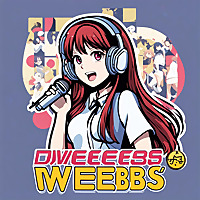 Dweebs And Weebs