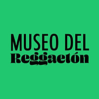 Museo del Reggaet&oacute;n