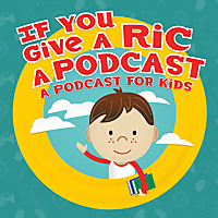 If You Give A Ric A Podcast Podcast