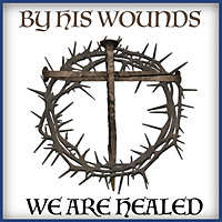 By His Wounds We Are Healed
