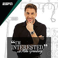 I'm Interested with Mike Greenberg
