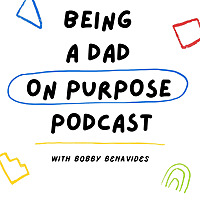 Being A Dad...On Purpose