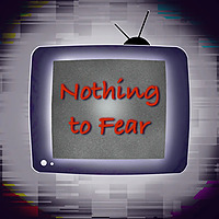 Nothing to Fear
