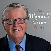 Wendell Estep Podcast