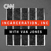 Incarceration, Inc. with Van Jones