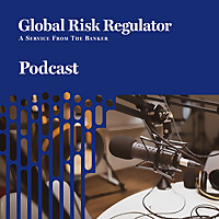 Global Risk Regulator Podcast