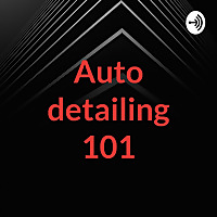 Auto detailing 101