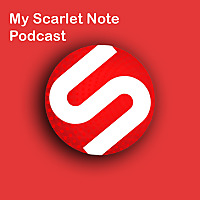 My Scarlet Note Podcast