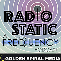Radio Static - An aftershow companion to the CW series Frequency