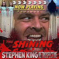 Now Playing Presents: The Shining Retrospective Series