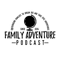 Family Adventure Podcast with Erik Hemingway