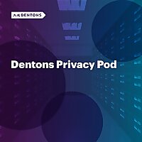 Dentons' Privacy Pod