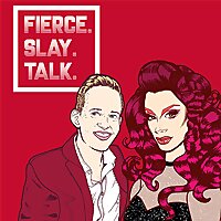 Fierce! Slay! Talk!