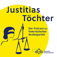 Justitias T&ouml;chter. Der Podcast zu feministischer Rechtspolitik