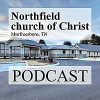Northfield church of Christ - Murfreesboro, TN