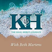 King Hero's Journey with Beth Martens