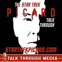 Star Trek Picard Talk Through