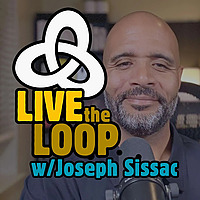 Live the Loop with Joseph Sissac