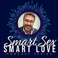 Smart Sex, Smart Love with Dr Joe Kort