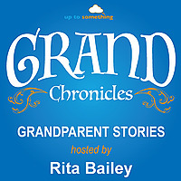 Grand Chronicles with Rita Bailey