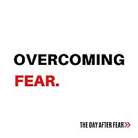Overcoming Fear