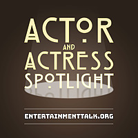 Actor And Actress Spotlight