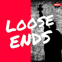 Loose Ends on Impact 89FM