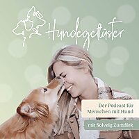 Hundegefl&uuml;ster - Der Podcast f&uuml;r Menschen mit Hund