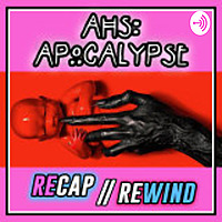 American Horror Story: Apocalypse | Recap Rewind