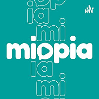 Miopia Podcast