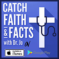 Faith & Fact with Dr. Jo