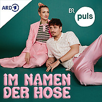 Im Namen der Hose - der Sexpodcast von PULS