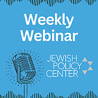 Jewish Policy Center (Webinar Recordings Audio Only)